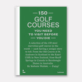 150 Golf Courses You Need To Visit Before You Die