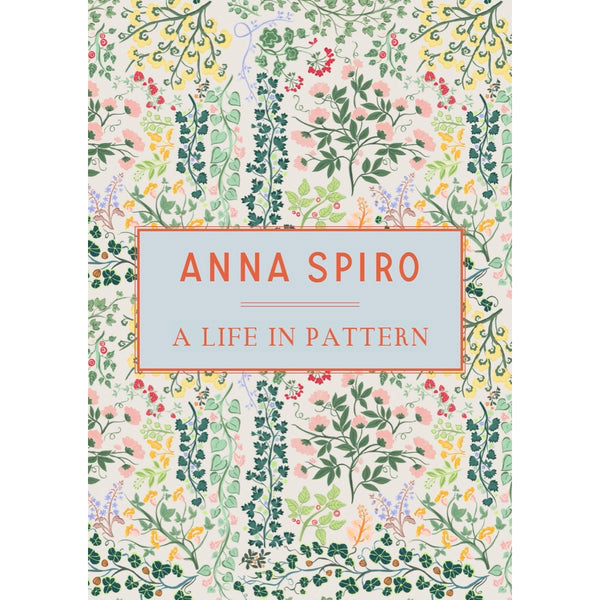 A Life in Pattern by Anna Spiro