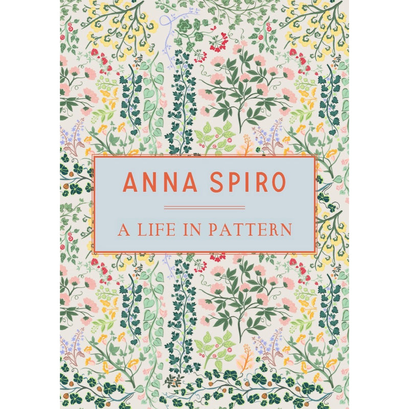 A Life in Pattern by Anna Spiro